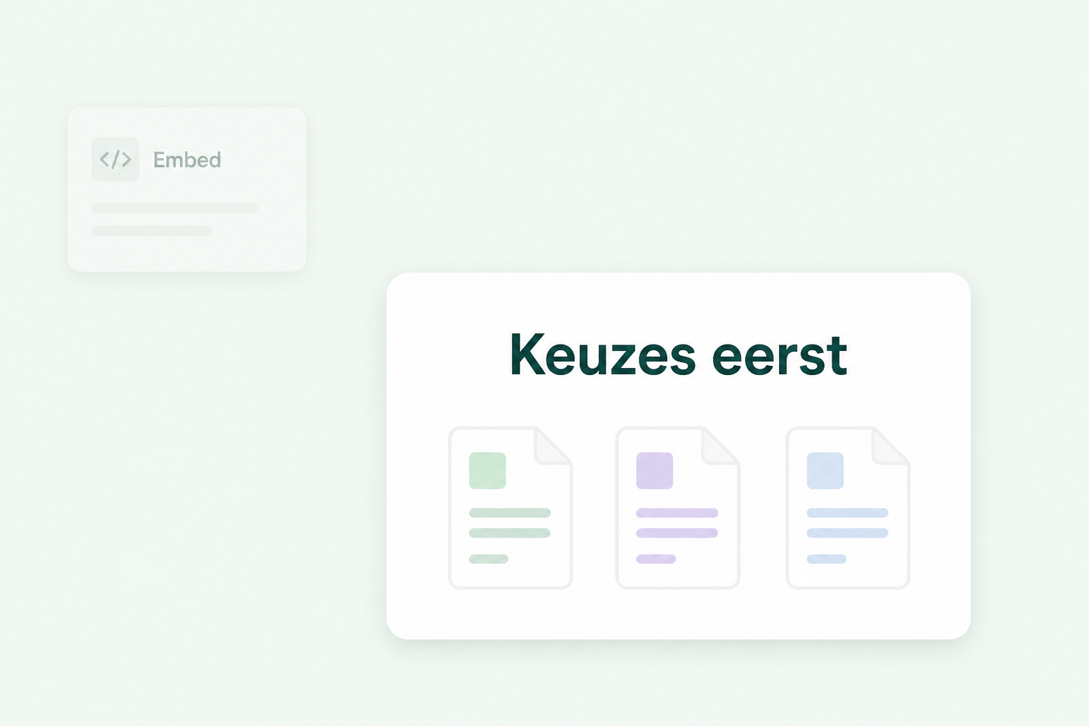 Keuzes eerst, embed later